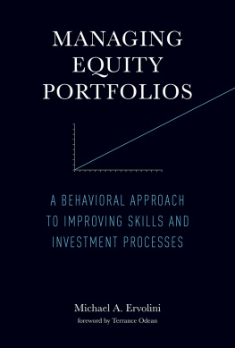 Michael A. Ervolini - Managing Equity Portfolios: A Behavioral Approach to Improving Skills and Investment Processes