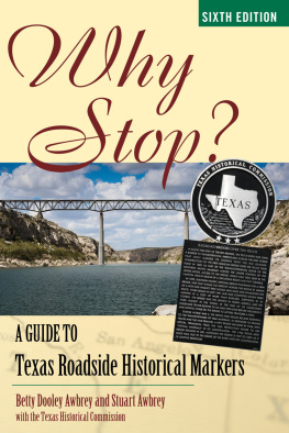 The Texas Historical Commission - Why Stop?: A Guide to Texas Roadside Historical Markers