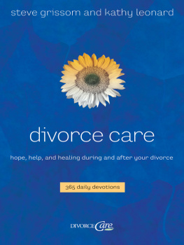 Steve Grissom - Divorce Care: Hope, Help, and Healing During and After Your Divorce