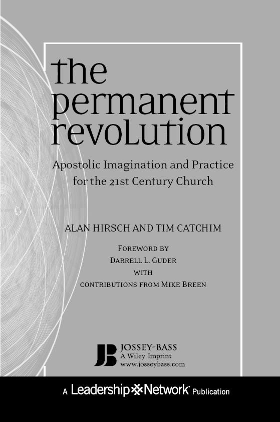 Copyright 2012 by Alan Hirsch and Tim Catchim All rights reserved Published - photo 2