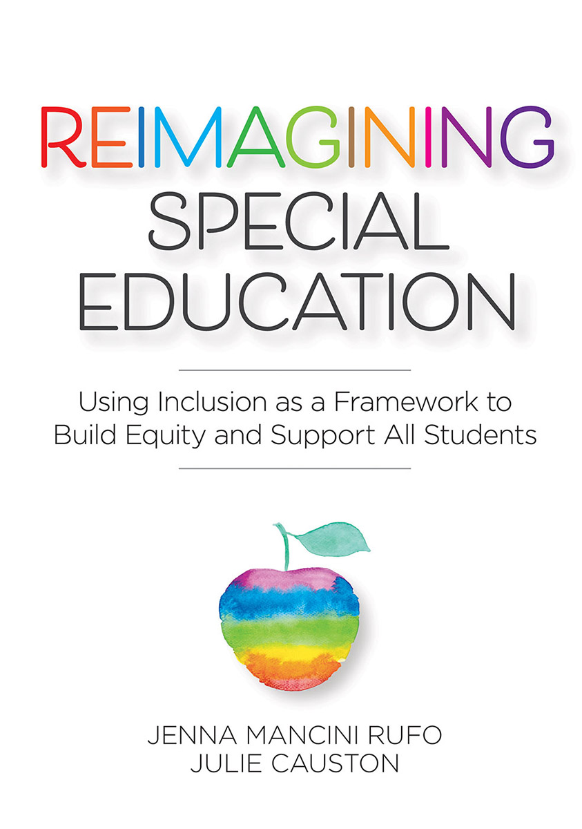 Praise for Reimagining Special Education Using Inclusion as a Framework to - photo 1