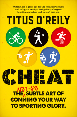 Titus OReily Cheat: The not-so-subtle art of conning your way to sporting glory