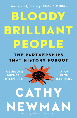 Cathy Newman - Bloody Brilliant People: The Couples and Partnerships That History Forgot