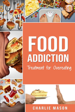 Charlie Mason - Food Addiction: Treatment for Overeating