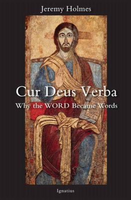 Jeremy Holmes Cur Deus Verba: Why the Word Became Words