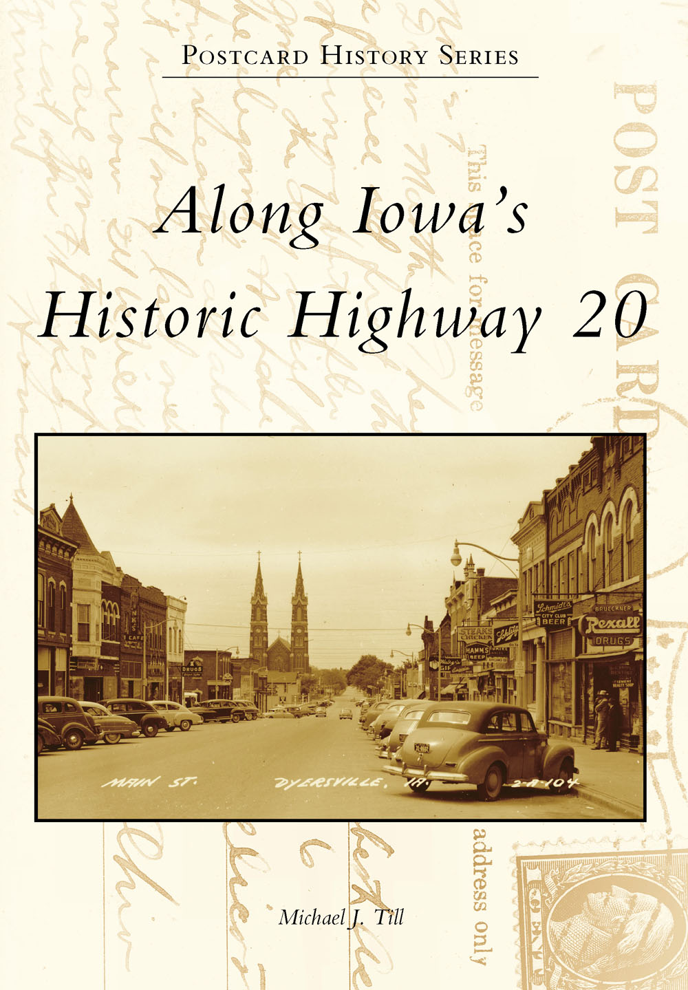 POSTCARD HISTORY SERIES Along Iowas Historic Highway 20 HISTORIC HIGHWAY - photo 1