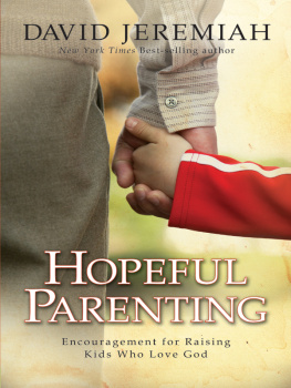 David Jeremiah - Hopeful Parenting: Encouragement for Raising Kids Who Love God