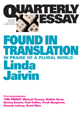 Linda Jaivin - Quarterly Essay 52 Found in Translation: In Praise of a Plural World