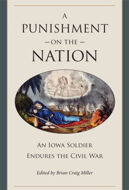 Brian Craig Miller - A Punishment on the Nation: An Iowa Soldier Endures the Civil War