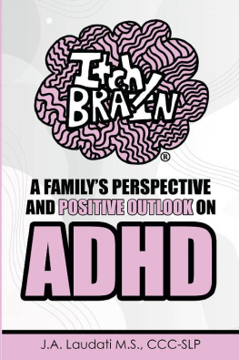 J. A. Laudati - Itchy Brain: A familys perspective and positive outlook on ADHD