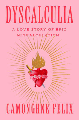 Camonghne Felix Dyscalculia: A Love Story of Epic Miscalculation