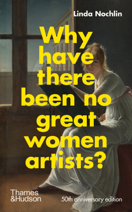 Linda Nochlin - Why Have There Been No Great Women Artists?