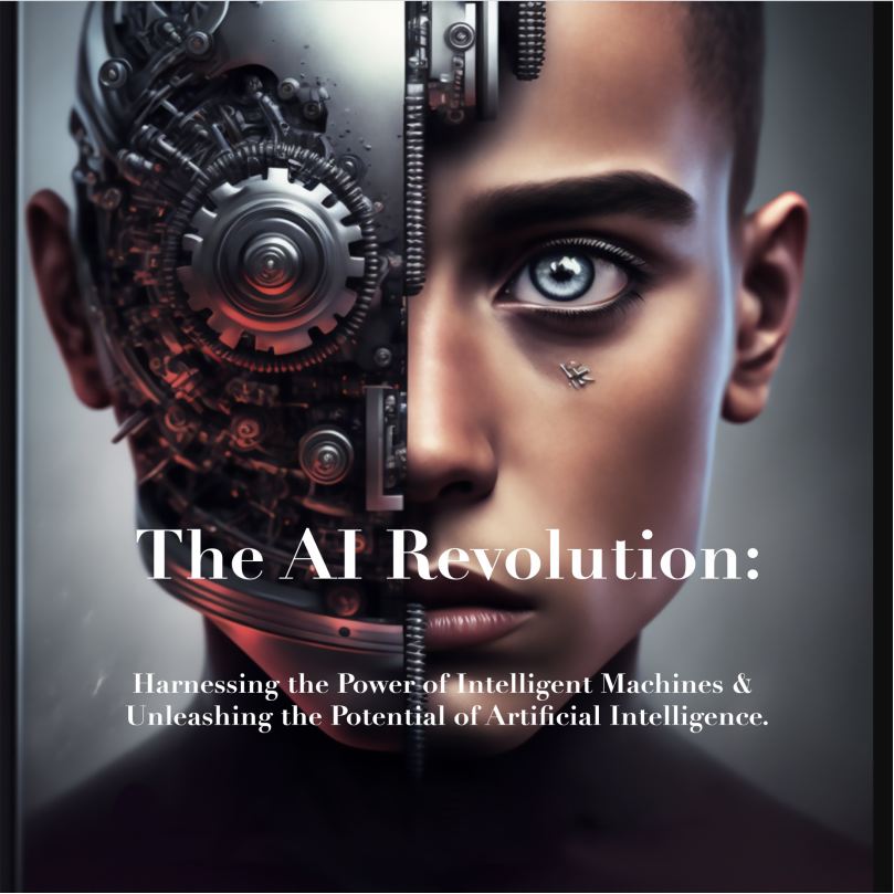 The AI Revolution Harnessing the Power of Intelligent Machines Unleashing the Potential of Artificial Intelligence - photo 1