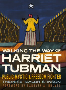 Therese Taylor-Stinson - Walking the Way of Harriet Tubman: Public Mystic and Freedom Fighter