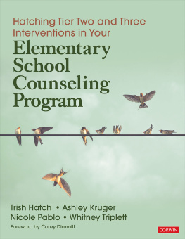 Trish Hatch - Hatching Tier Two and Three Interventions in Your Elementary School Counseling Program
