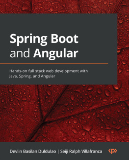 Devlin Basilan Duldulao Spring Boot and Angular: Hands-on full stack web development with Java, Spring, and Angular