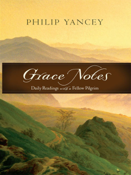 Philip Yancey Grace Notes: Daily Readings with Philip Yancey