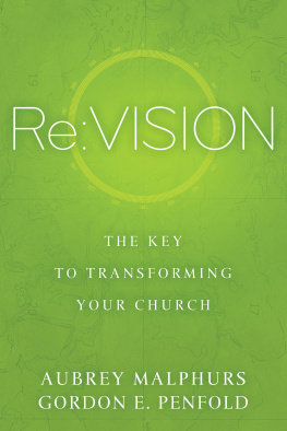 Aubrey Malphurs - Re:Vision: The Key to Transforming Your Church