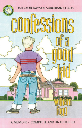 William Fogg - Confessions of a Good Kid