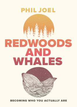 Phillip Joel - Redwoods and Whales: Becoming Who You Actually Are