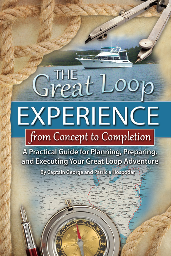 The Great Loop Experience From Concept to Completion A Practical Guide for - photo 1