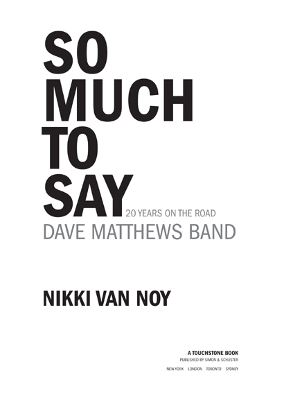 So Much to Say Dave Matthews Band20 Years on the Road - image 2