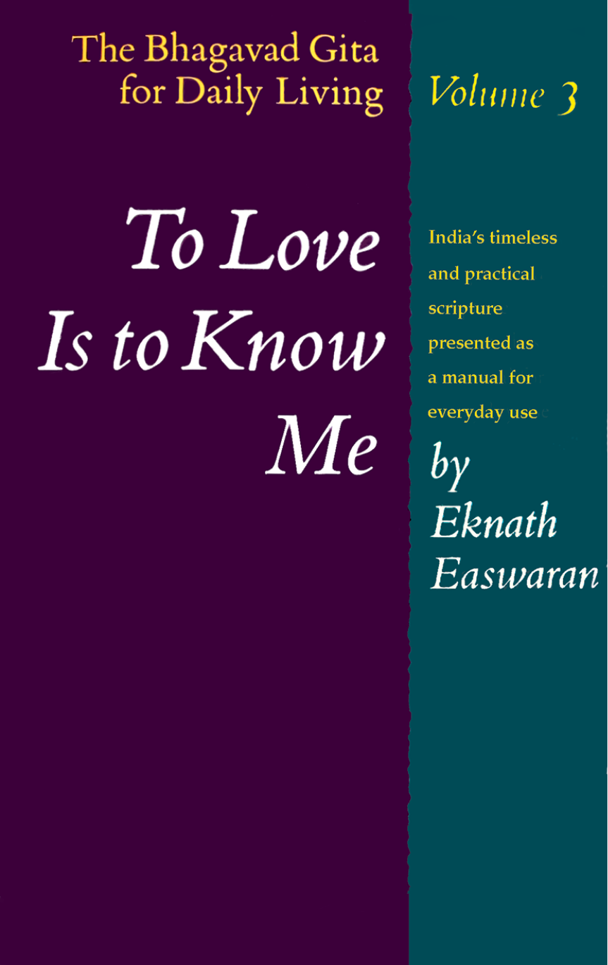 Volume Three of The Bhagavad Gita for Daily Living To Love Is to Know Me By - photo 1