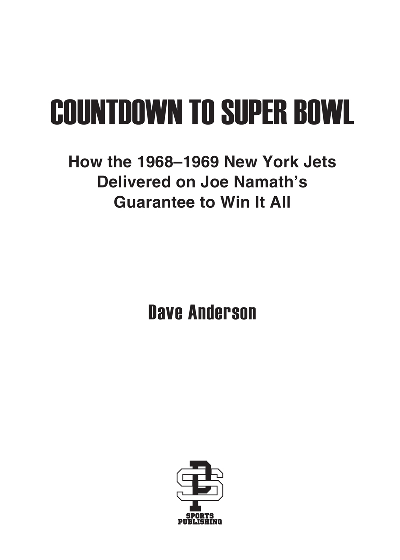 Copyright 1969 by Dave Anderson Introduction 2018 by Dave Anderson Published by - photo 2