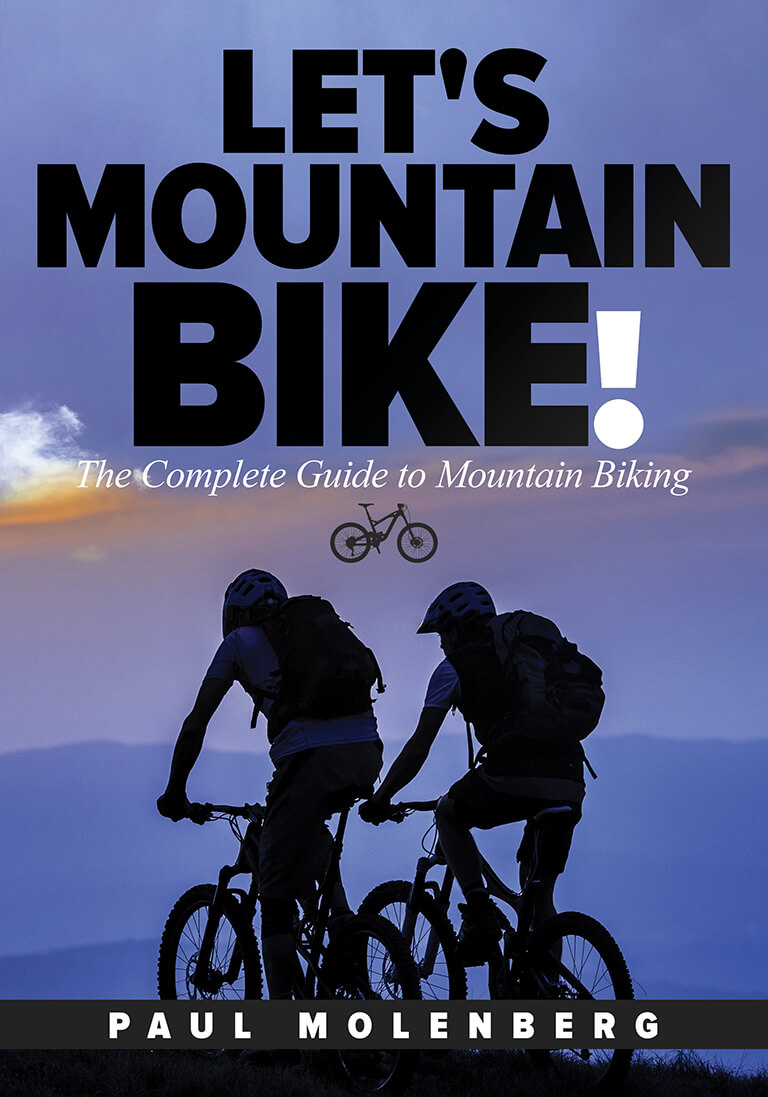 Lets Mountain Bike stands out as the most comprehensive book ever written on - photo 1