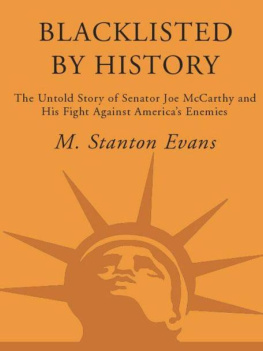 M. Stanton Evans - Blacklisted by History: The Untold Story of Senator Joe McCarthy and His Fight Against Americas Enemies