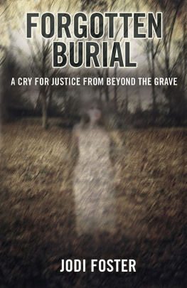 Jodi Foster - Forgotten Burial: A Cry for Justice from Beyond the Grave