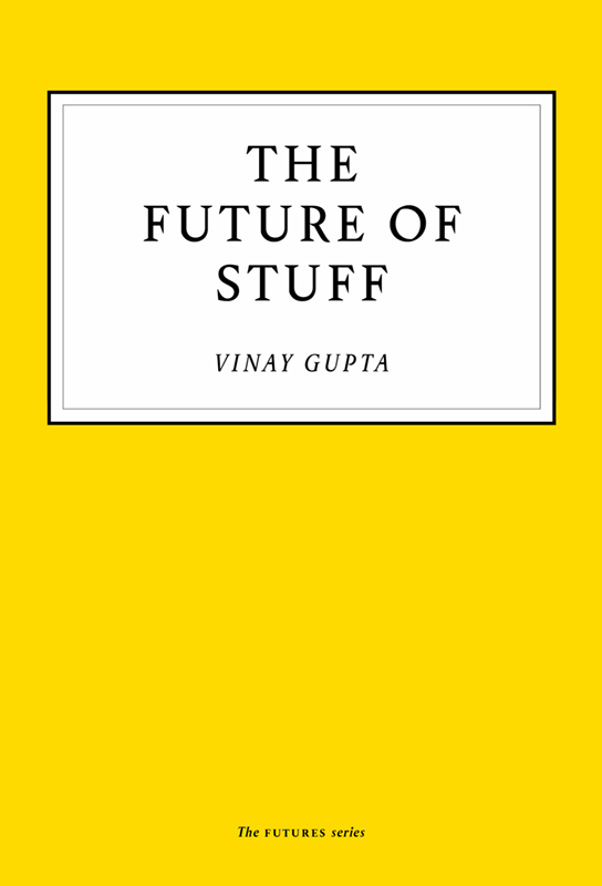 Vinay Gupta edited the crowdsourced and crowdfunded The Future We Deserve 100 - photo 1