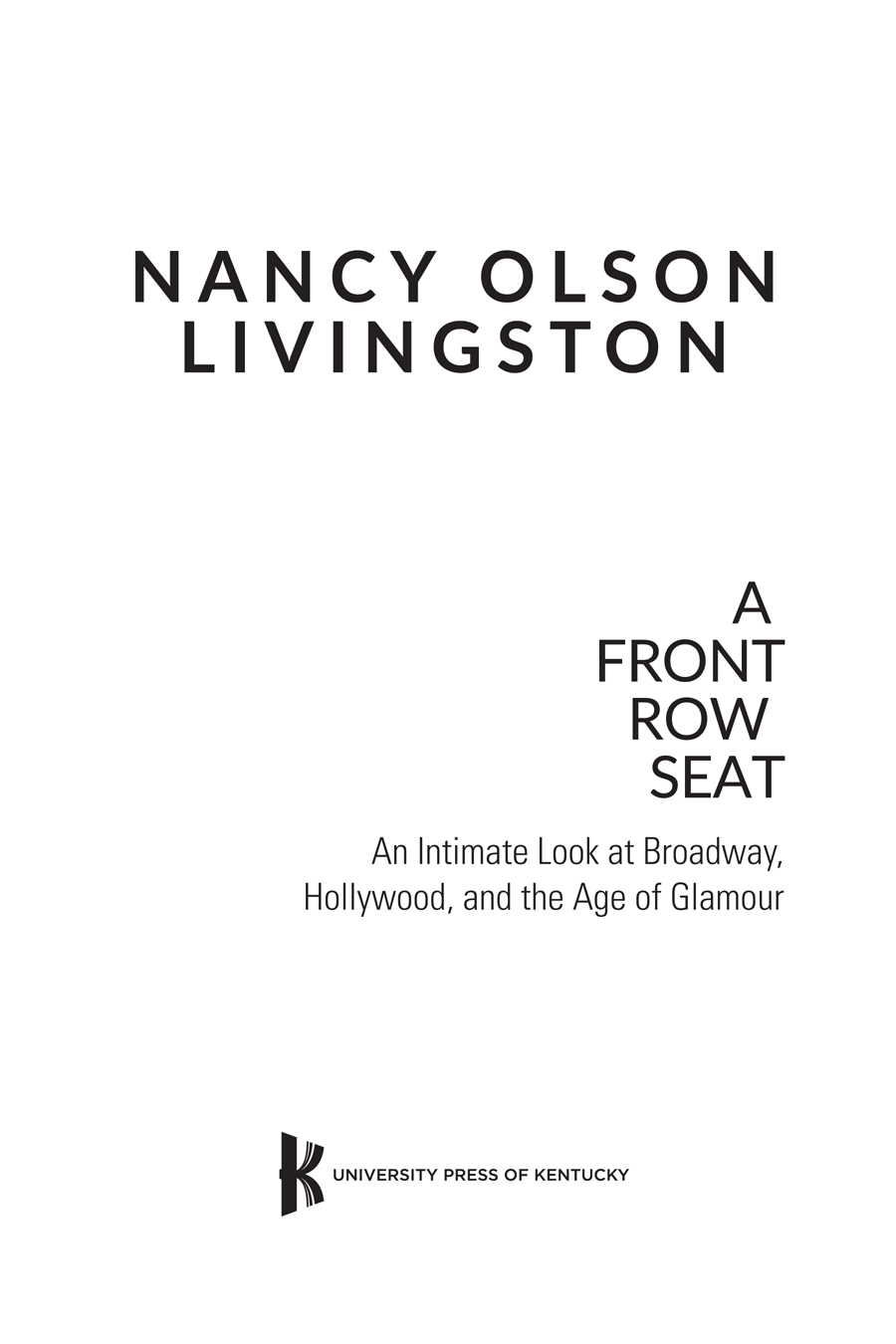 Copyright 2022 by Nancy Olson Livingston Published by The University Press of - photo 1