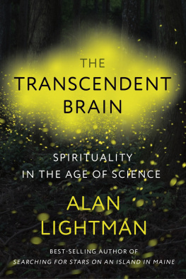 Alan Lightman - The Transcendent Brain: Spirituality in the Age of Science