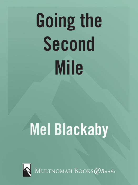 GOING THE SECOND MILE published by Multnomah Books 2006 by Melvin D Blackaby - photo 1