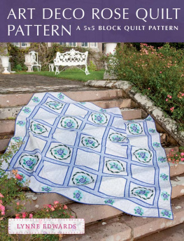 Lynne Edwards Art Deco Rose Quilt Pattern: A Quick & Easy Quilting Project