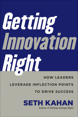 Seth Kahan Getting Innovation Right: How Leaders Leverage Inflection Points to Drive Success