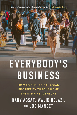 Dany Assaf - Everybodys Business: How to Ensure Canadian Prosperity through the Twenty-First Century