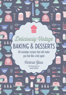 Victoria Glass - Deliciously Vintage Baking & Desserts