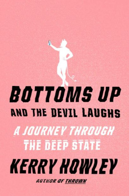 Kerry Howley - Bottoms Up and the Devil Laughs