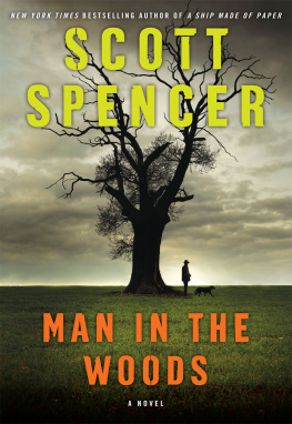 Scott Spencer - Man in the Woods