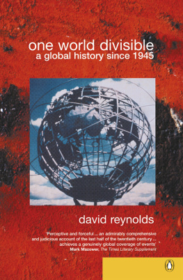 David Reynolds One World Divisible : A Global History Since 1945