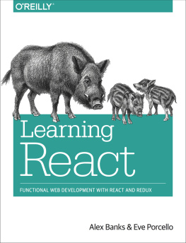 Alex Banks and Eve Porcello Learning React