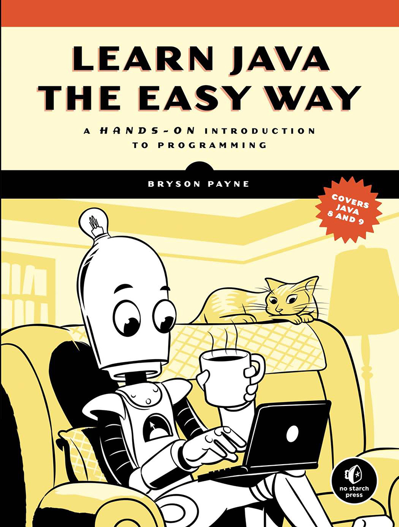 LEARN JAVA THE EASY WAY LEARN JAVA THE EASY WAY A Hands-On Introduction to - photo 1