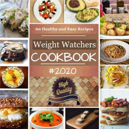 Nancy Watson - Weight Watchers Cookbook 2020: The Complete Weight Watchers Cookbook,60 Healthy and Easy Recipes