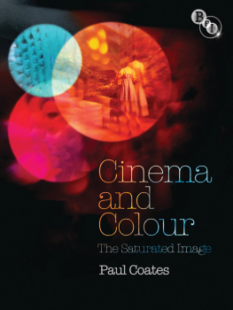 Paul Coates - Cinema and Colour: The Saturated Image (Telord 1403)