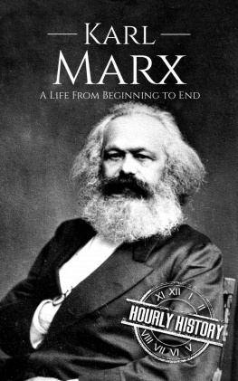 Hourly History Karl Marx: A Life From Beginning to End