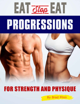 Brad Pilon - Eat Stop Eat Progressions : for Strength and Physique