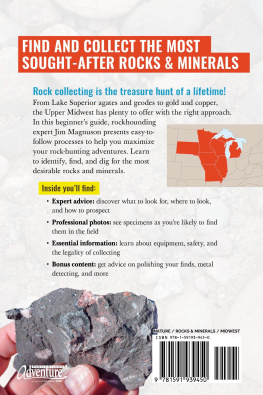 Jim Magnuson Rockhounding & Prospecting: Upper Midwest: How to Find Gold, Copper, Agates, Thomsonite, and Other Favorites