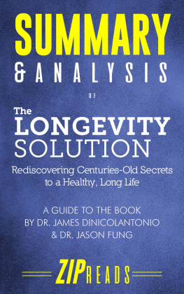 ZIP Reads - Summary & Analysis of the Longevity Solution: Rediscovering Centuries-Old Secrets to a Healthy, Long Life | A Guide to the Book by Dr. James DiNicolantonio & Dr. Jason Fung